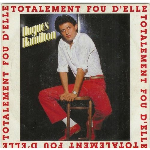 Totalement Fou D'elle
