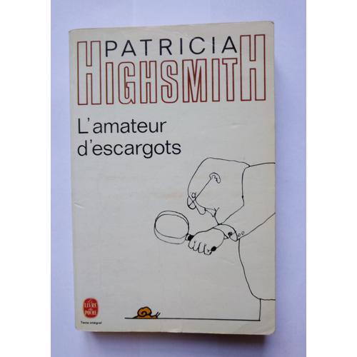 Patricia Highsmith L'amateur D'escargots 1991 Le Livre De Poche