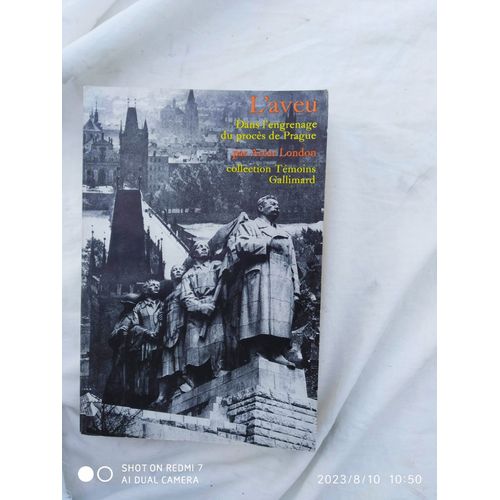 Arthur London, L'aveu - Dans L'engrenage Du Procès De Prague, Gallimard, Collection Témoins, 1970