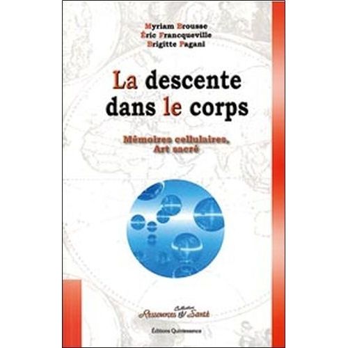 La Descente Dans Le Corps - Mémoires Cellulaires, Art Sacré