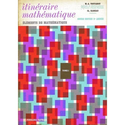Itinéraire Mathématique Éléments De Mathématique Cm2
