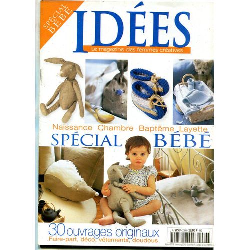 Idées - N°23 : Spécial Bébé : Naissance, Chambre, Baptême, Layette, Faire-Part, Déco, Vêtements, Doudous
