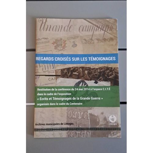 Regards Croisés Sur Les Témoignages De La Grande Guerre Archives Municipales De Limoges