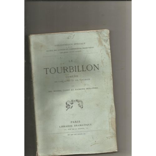 Le Tourbillon Comédie En Cinq Actes Et Six Tableaux De Michel Carré Et Raimond Deslandes