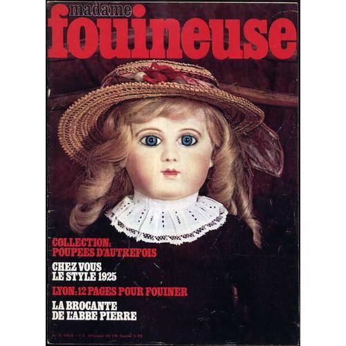 Madame Fouineuse  N° 8 : Poupées D'autrefois - Chez Vous Le Style 1925 - Lyon - La Brocante De L'abbé Pierre