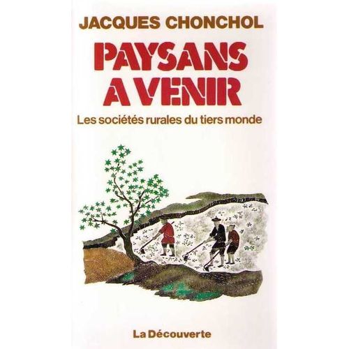 Paysans À Venir - Les Sociétés Rurales Du Tiers Monde