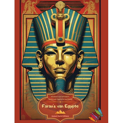 Farao's Van Egypte - Kleurboek Voor Liefhebbers Van De Oude Egyptische Beschaving