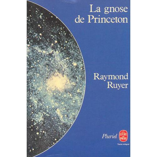 La Gnose De Princeton, Des Savants À La Recherche D'une Religion