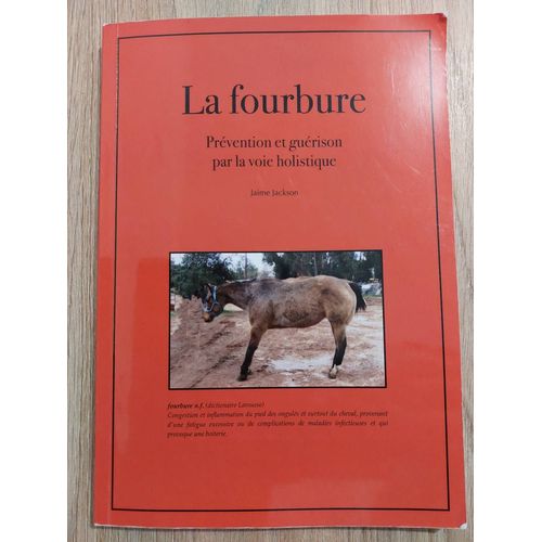 La Fourbure, Prévention Et Guérison Par La Voie Holistique - Jaime Jackson