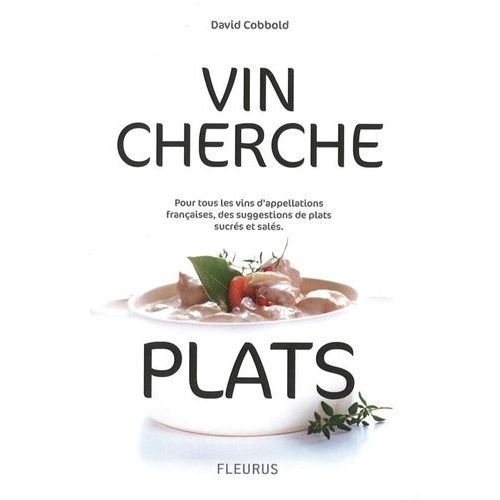 Vin Cherche Plats / Plat Cherche Vins