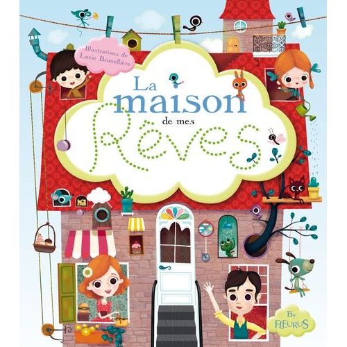 La Maison De Mes Rêves