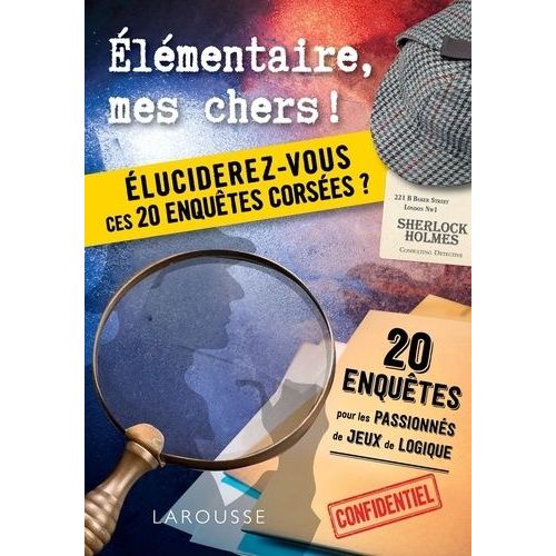 Elémentaire, Mes Chers - Eluciderez-Vous Ces 20 Enquêtes Corsées ?