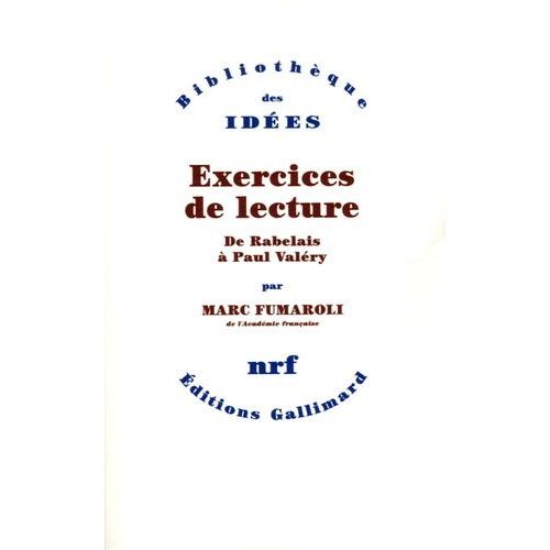 Exercices De Lecture - De Rabelais À Paul Valéry