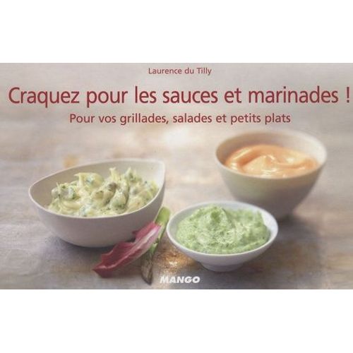 Craquez Pour Les Sauces Et Marinades !