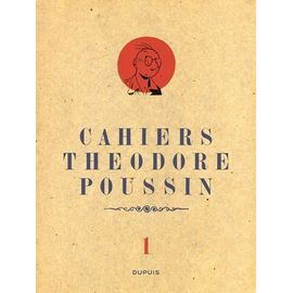 Cahiers Théodore Poussin - Tome 1