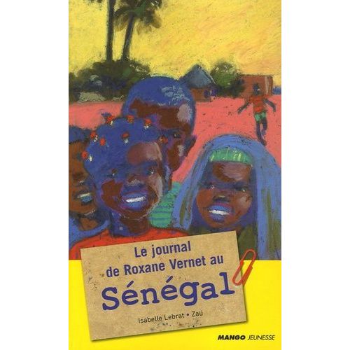Le Journal De Roxane Vernet Au Sénégal