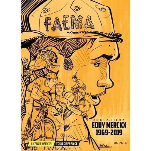 Le Tour De France - Eddy Merckx 1969-2019 - Coffret En 3 Volumes : Tome 1, Les Petites Histoires De La Grande Boucle - Tome 2, Petits Et Grands Champions - Tome 3, La Bataille Des Nuages