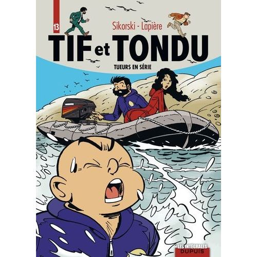 Tif Et Tondu L'intégrale - Tome 13 - Tueurs En Série - Les Vieilles Dames Aux Cents Maisons - Fort Cigogne - Le Mystère De La Chambre 43