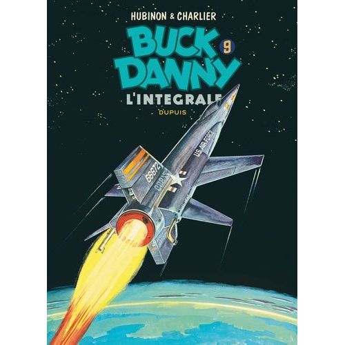 Buck Danny Intégrale - Tome 9 - Les Voleurs De Sdatellites - X-15 - Alerte À Cap Kennedy - Le Mystère Des Avions Fantômes