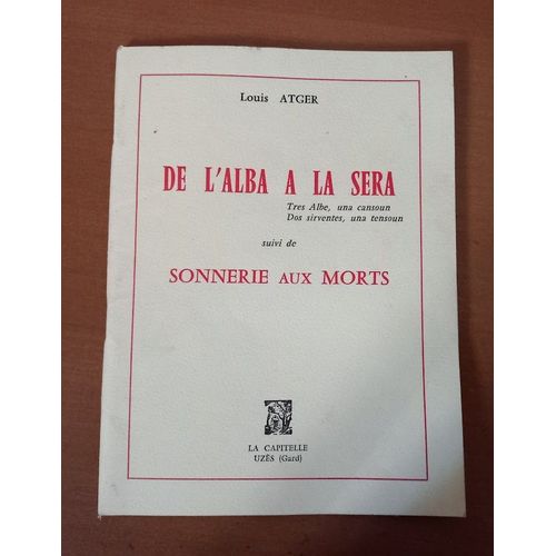 De L'alba A La Sera Suivi De Sonnerie Aux Morts. Bilingue Français/Provençal. 1963.
