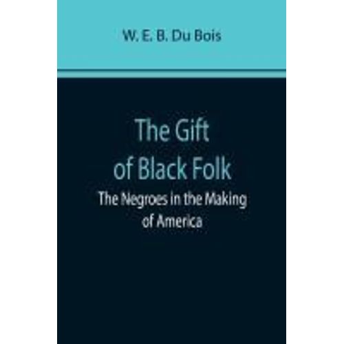 The Gift Of Black Folk
