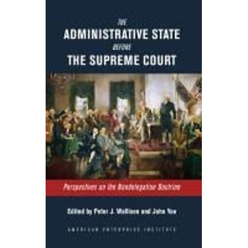 The Administrative State Before The Supreme Court
