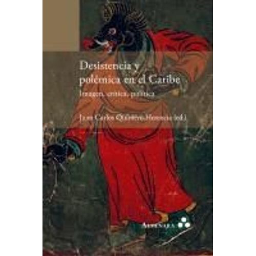 Desistencia Y Polémica En El Caribe. Imagen, Crítica, Política