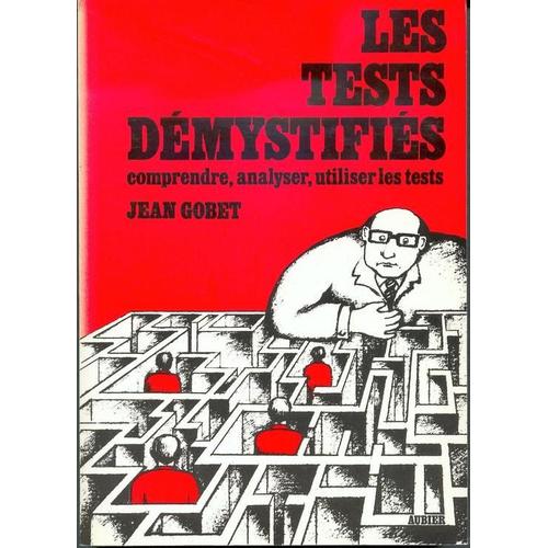 Les Tests Demystifies.Comprendre,Analyser,Utiliser Les Tests.