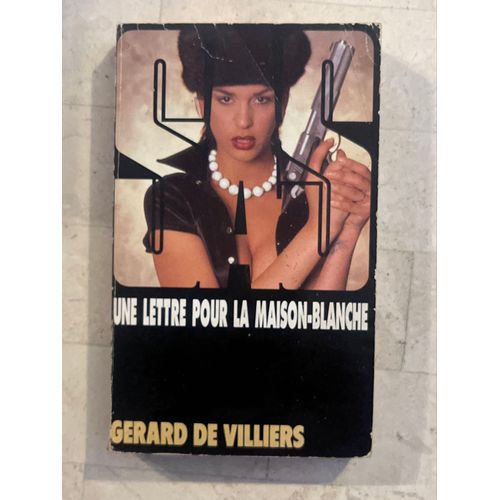 S. A. S. Une Lettre Pour La Maison-Blanche, Par Gérard De Villiers 