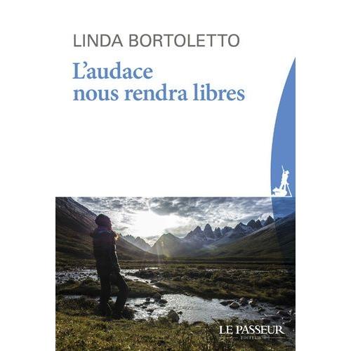 L'audace Nous Rendra Libres