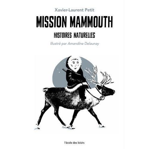 Histoires Naturelles - Mission Mammouth