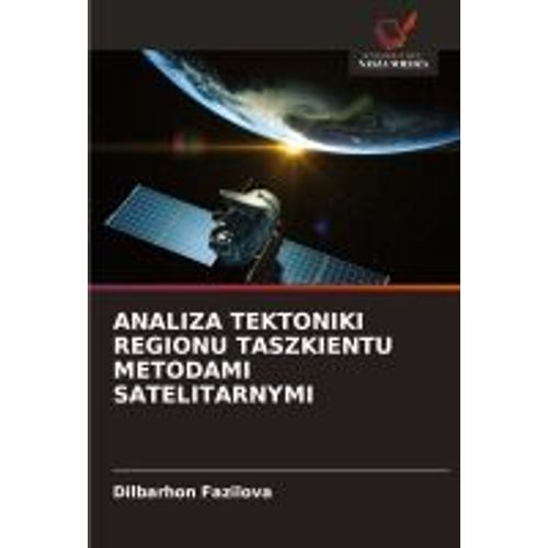 Analiza Tektoniki Regionu Taszkientu Metodami Satelitarnymi