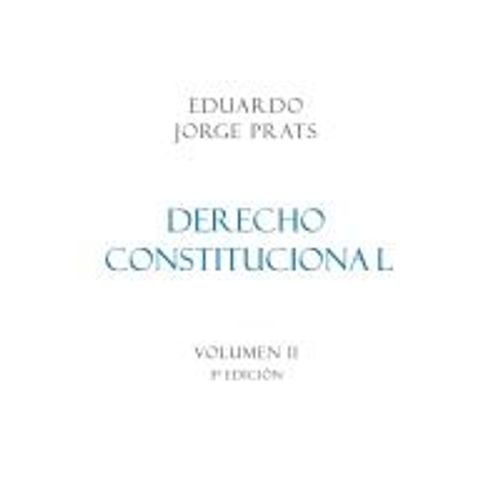 Derecho Constitucional, Volumen Ii, 3a Edición