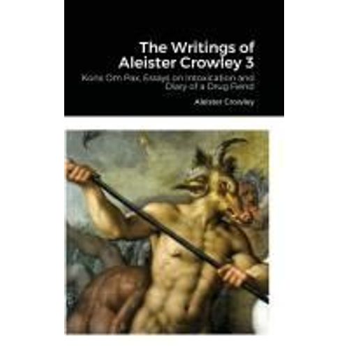 The Writings Of Aleister Crowley 3