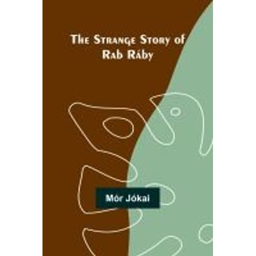 The Strange Story Of Rab Ráby