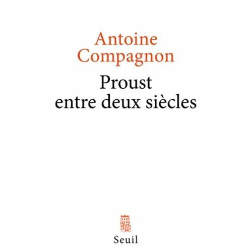 Proust Entre Deux Siècles