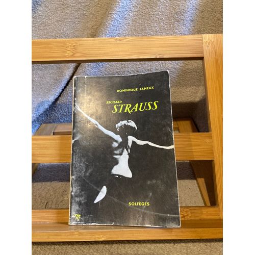 Dominique Jameux Richard Strauss Biographie Éd. Du Seuil Collection Solfèges