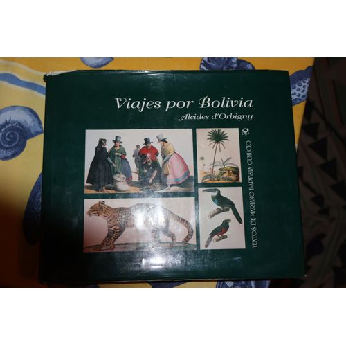 Viajes Por Bolivia. Alcides D'orbigny