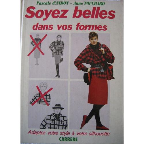 Soyez Belles Dans Vos Formes - Adaptez Votre Style À Votre Silhouette