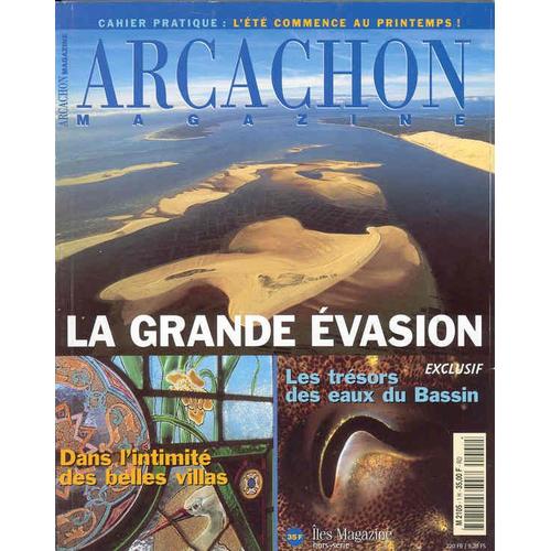 Arcachon Magazine Hors-Série N° 2001 : La Grande Évasion Hors Serie Du Magazine Iles Magazine