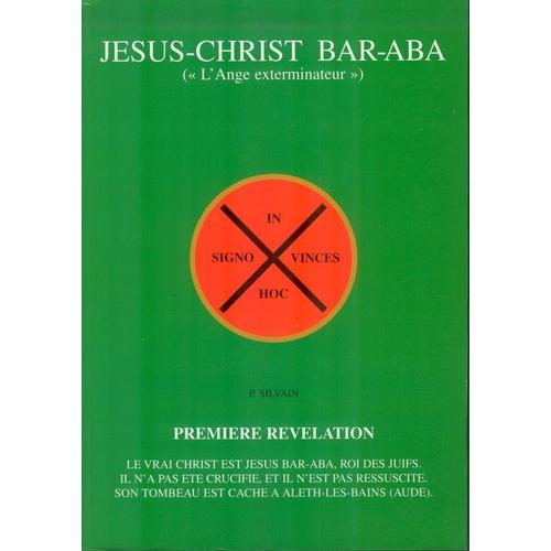 Jésus-Christ Bar-Aba (L'ange Exterminateur)