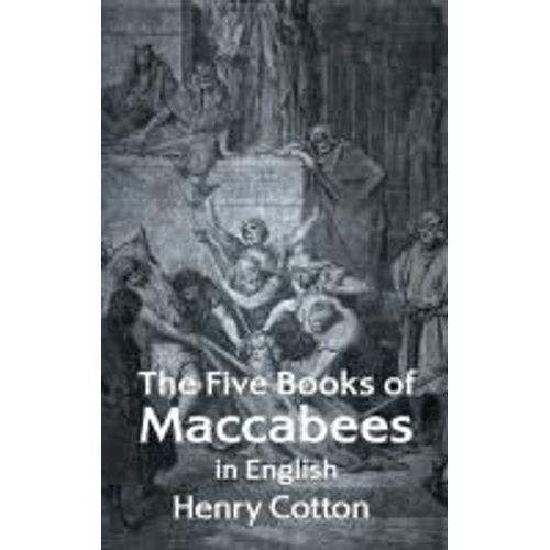 The Five Books Of Maccabees In English Hardcover