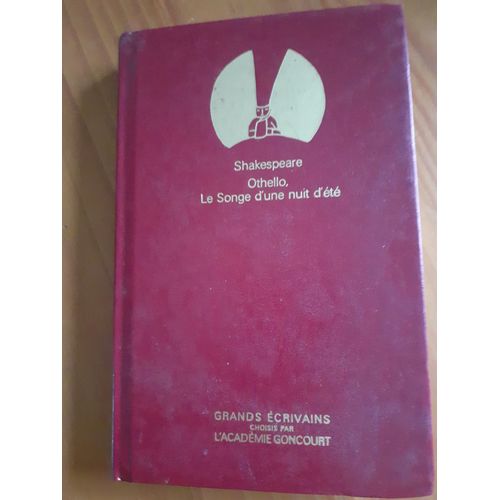 Shakespeare Othello Le Songe D'une Nuit D'été Grands Écrivains Choisis Par L'académie Goncourt