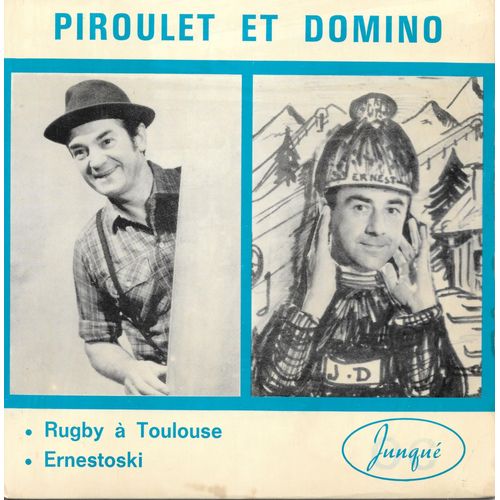 Piroulet Et Domino : Rugby À Toulouse (Piroulet) / Ernestoski (Domino) [Vinyle 45 Tours 7"] 1973
