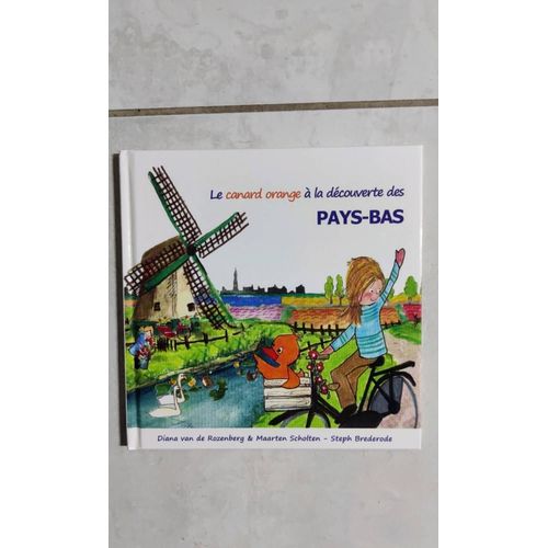 Le Canard Orange A La Decouverte Des Pays-Bas / Druk 1