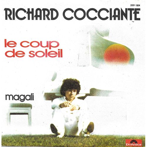 Richard Cocciante : Le Coup De Soleil (J.-P. Dreau) 3'53 / Magali (J.-P. Dreau - R. Cocciante) 3'10