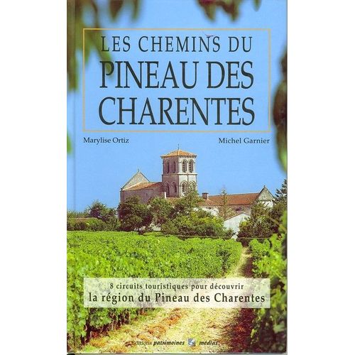 Les Chemins Du Pineau Des Charentes