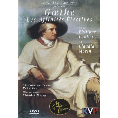 Goethe Les Affinités Électives - "Mémoire Du Théatre"