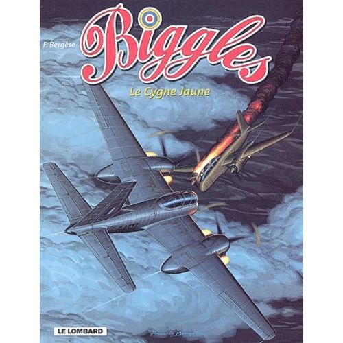 Biggles Tome 5 - Le Cygne Jaune