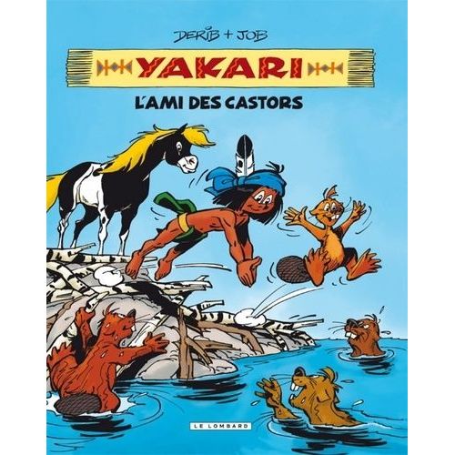 Yakari L'ami Des Animaux - L'ami Des Castors